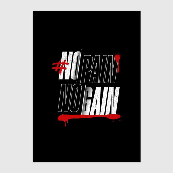 No Pain, No Gain